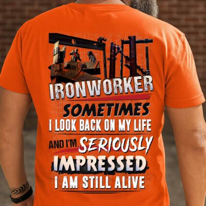 I Am Still Alive Ironworker Humor